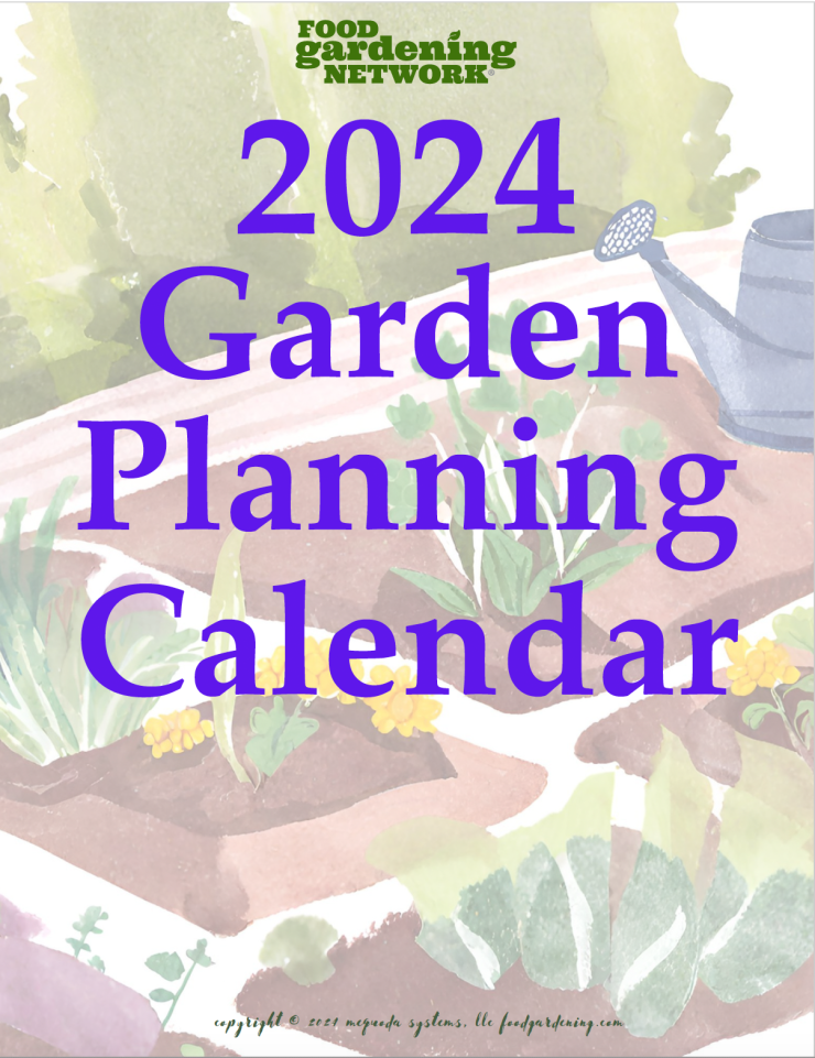 Food Gardening Network 2024 Gardening Wall Calendar Kit (Digital