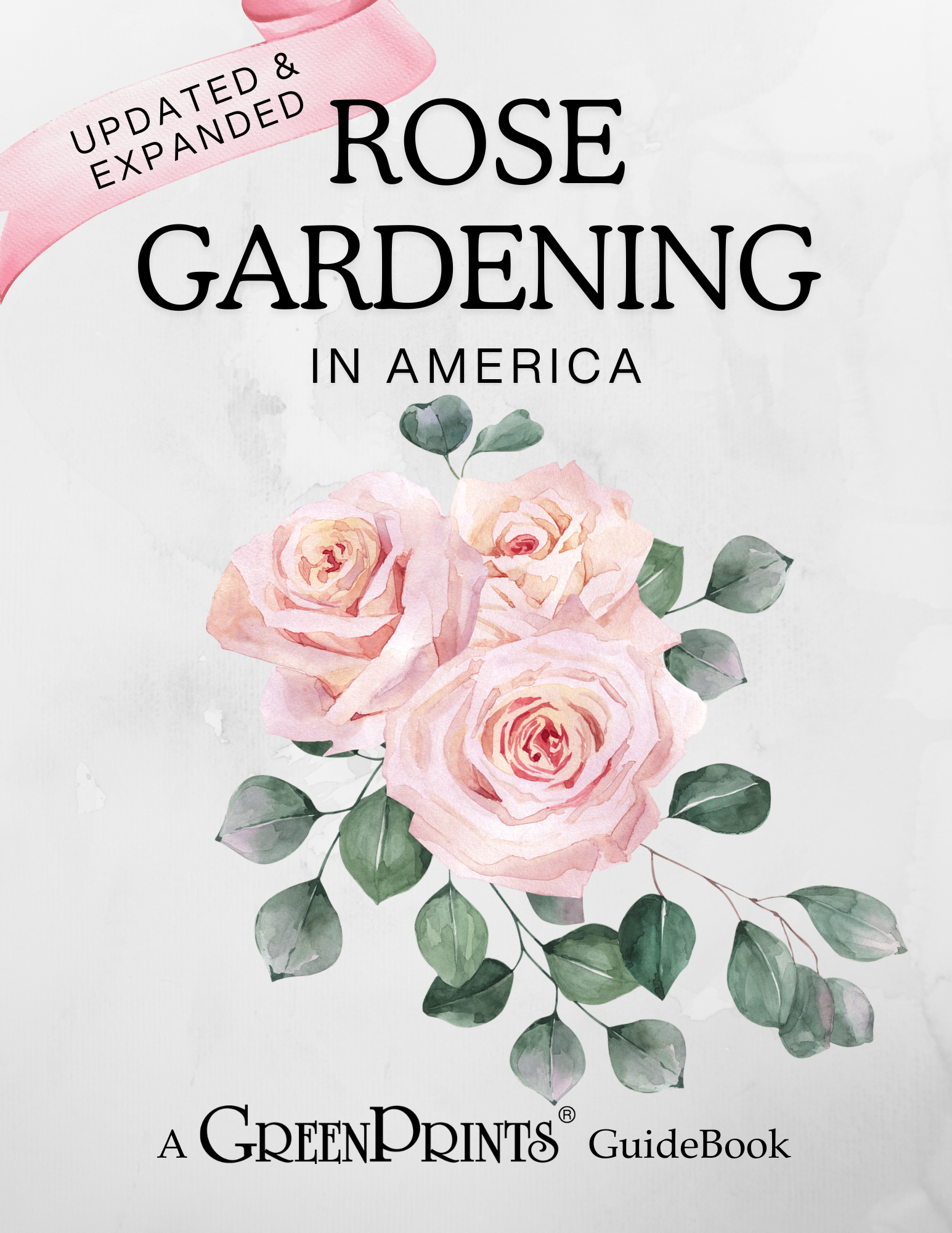 Rose Gardening in America GuideBook